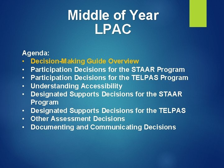 Middle of Year LPAC Agenda: • Decision-Making Guide Overview • Participation Decisions for the Middle of Year LPAC Agenda: • Decision-Making Guide Overview • Participation Decisions for the