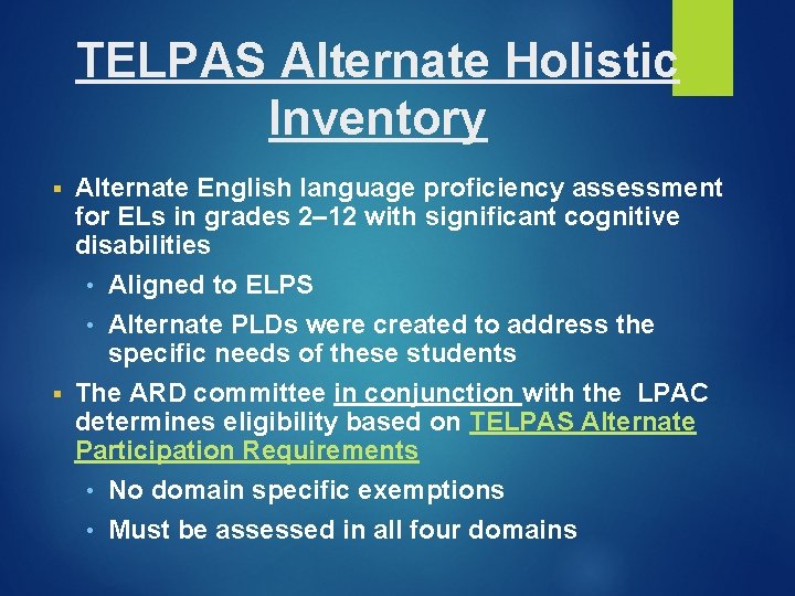 TELPAS Alternate Holistic Inventory Alternate English language proficiency assessment for ELs in grades 2– TELPAS Alternate Holistic Inventory Alternate English language proficiency assessment for ELs in grades 2–