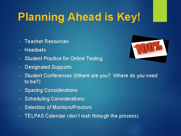 Planning Ahead is Key! • Teacher Resources • Headsets • Student Practice for Online Planning Ahead is Key! • Teacher Resources • Headsets • Student Practice for Online