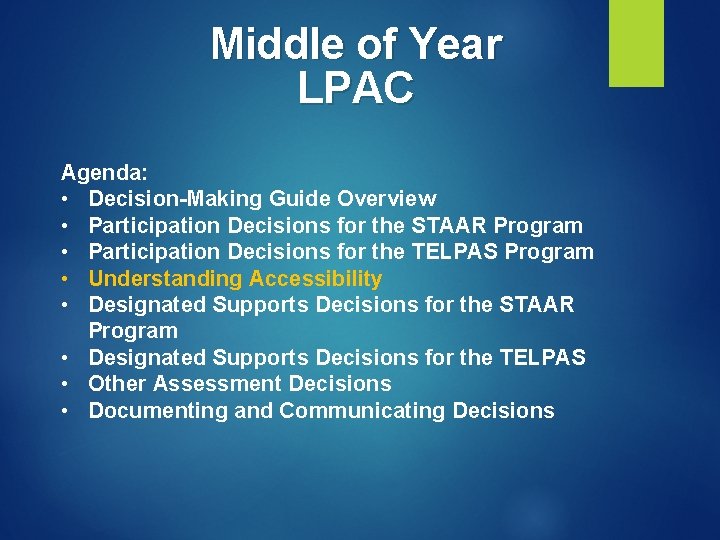 Middle of Year LPAC Agenda: • Decision-Making Guide Overview • Participation Decisions for the Middle of Year LPAC Agenda: • Decision-Making Guide Overview • Participation Decisions for the