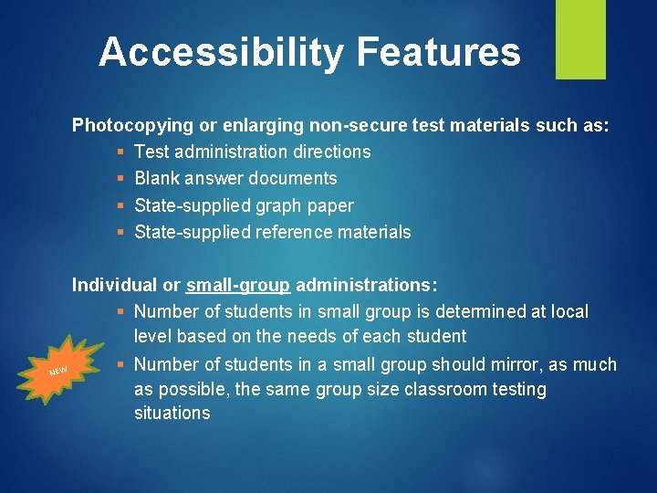 Accessibility Features Photocopying or enlarging non-secure test materials such as: § Test administration directions Accessibility Features Photocopying or enlarging non-secure test materials such as: § Test administration directions