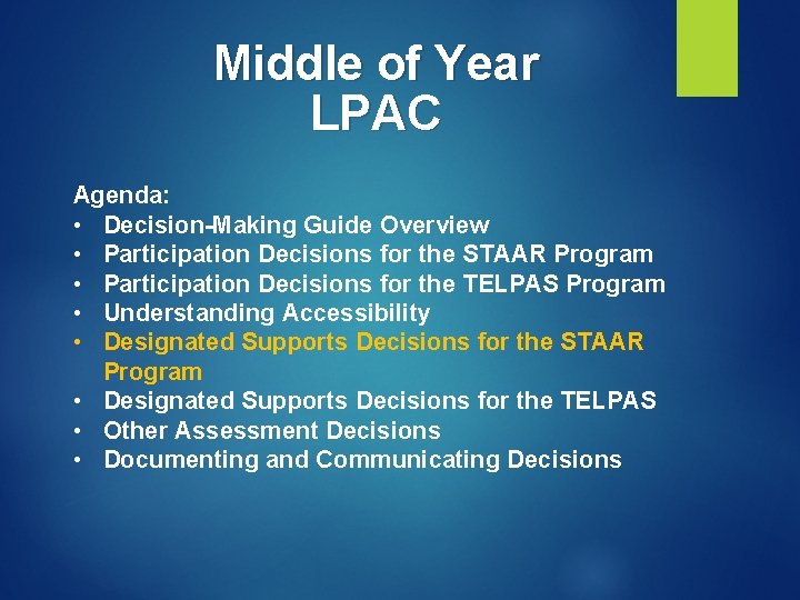 Middle of Year LPAC Agenda: • Decision-Making Guide Overview • Participation Decisions for the Middle of Year LPAC Agenda: • Decision-Making Guide Overview • Participation Decisions for the