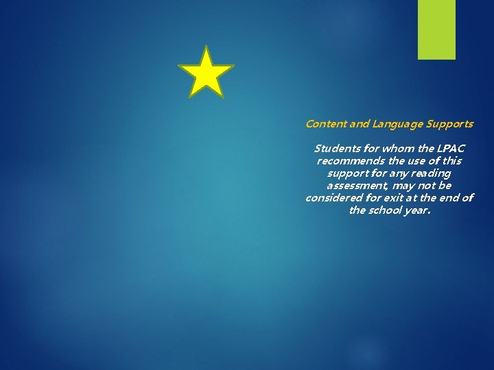 Content and Language Supports Students for whom the LPAC recommends the use of this Content and Language Supports Students for whom the LPAC recommends the use of this