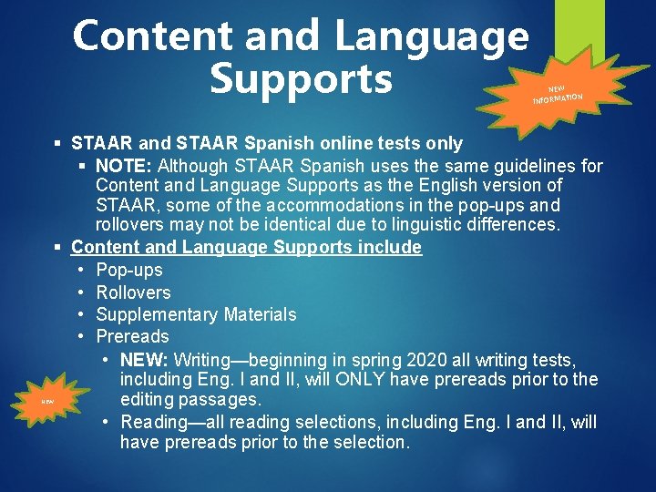 Content and Language Supports NEW N INFORMATIO § STAAR and STAAR Spanish online tests Content and Language Supports NEW N INFORMATIO § STAAR and STAAR Spanish online tests