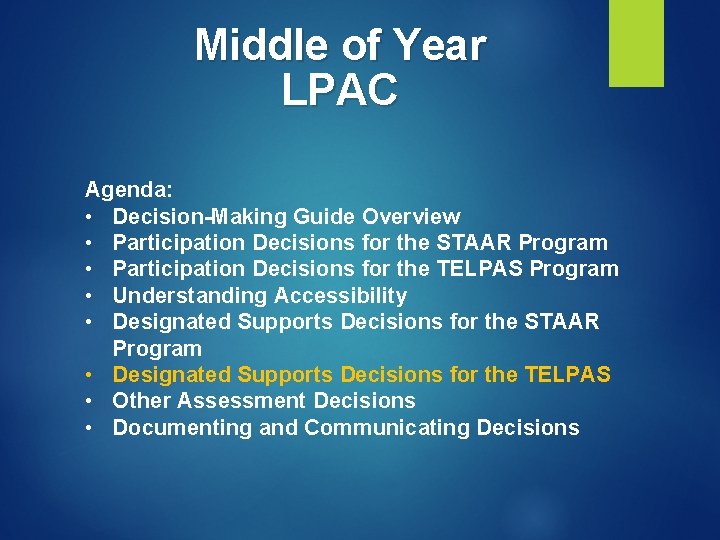 Middle of Year LPAC Agenda: • Decision-Making Guide Overview • Participation Decisions for the Middle of Year LPAC Agenda: • Decision-Making Guide Overview • Participation Decisions for the