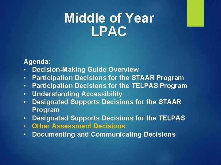Middle of Year LPAC Agenda: • Decision-Making Guide Overview • Participation Decisions for the Middle of Year LPAC Agenda: • Decision-Making Guide Overview • Participation Decisions for the