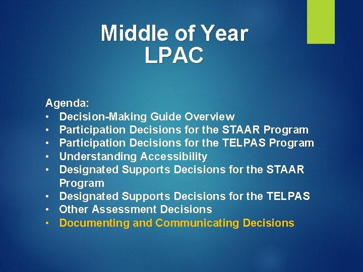 Middle of Year LPAC Agenda: • Decision-Making Guide Overview • Participation Decisions for the Middle of Year LPAC Agenda: • Decision-Making Guide Overview • Participation Decisions for the