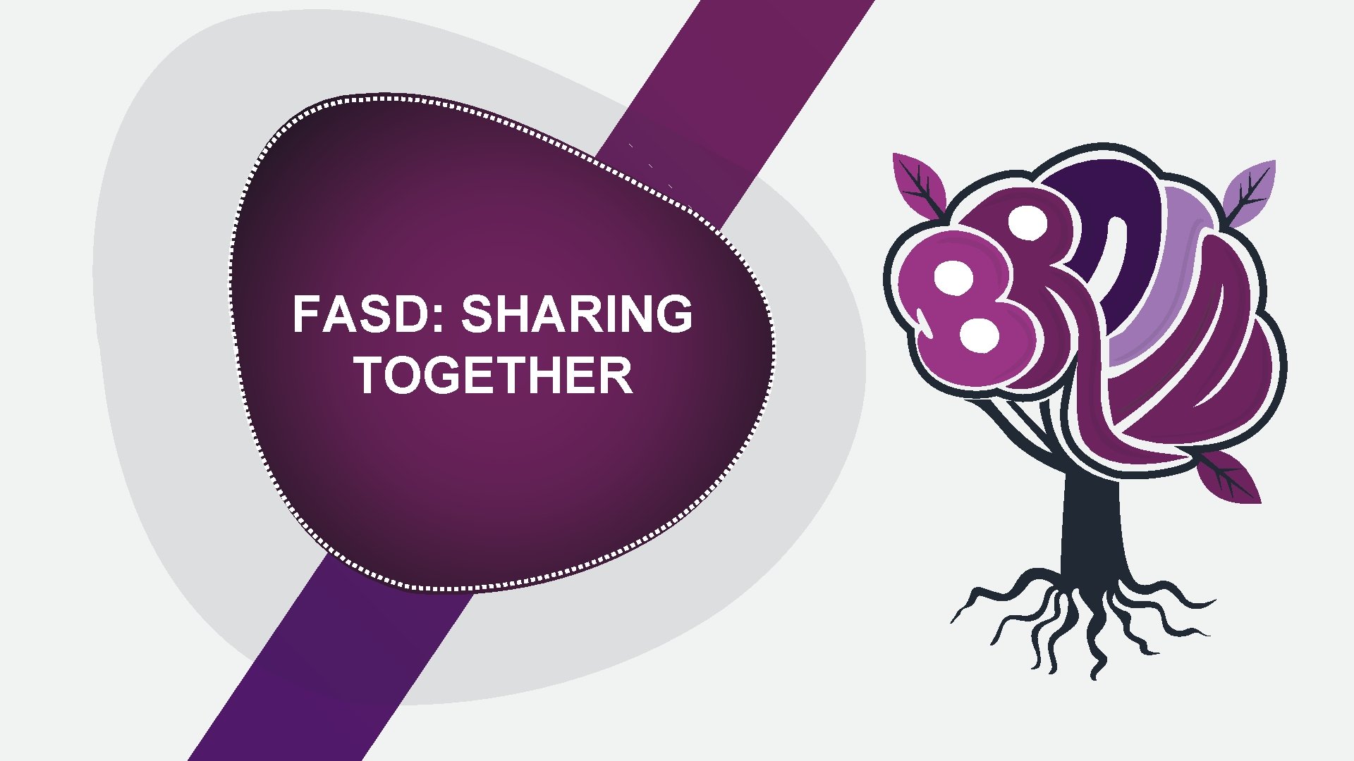 FASD: SHARING TOGETHER 