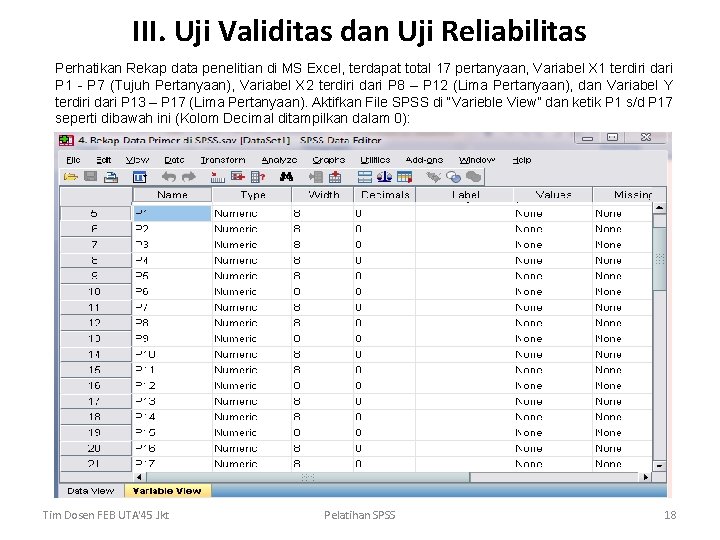 III. Uji Validitas dan Uji Reliabilitas Perhatikan Rekap data penelitian di MS Excel, terdapat