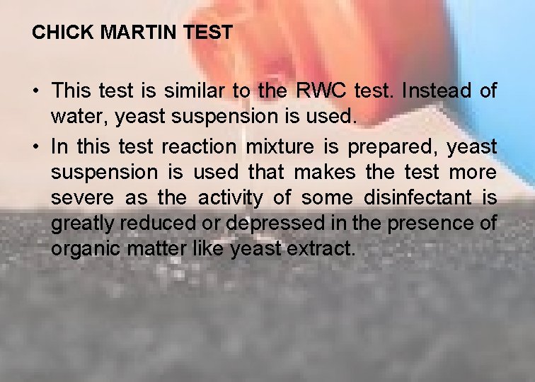 CHICK MARTIN TEST • This test is similar to the RWC test. Instead of