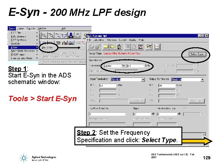 E-Syn - 200 MHz LPF design Step 1: Start E-Syn in the ADS schematic E-Syn - 200 MHz LPF design Step 1: Start E-Syn in the ADS schematic