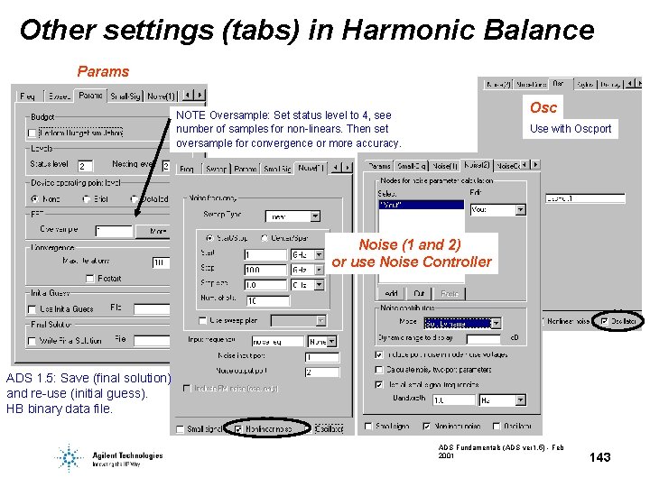Other settings (tabs) in Harmonic Balance Params Osc NOTE Oversample: Set status level to Other settings (tabs) in Harmonic Balance Params Osc NOTE Oversample: Set status level to