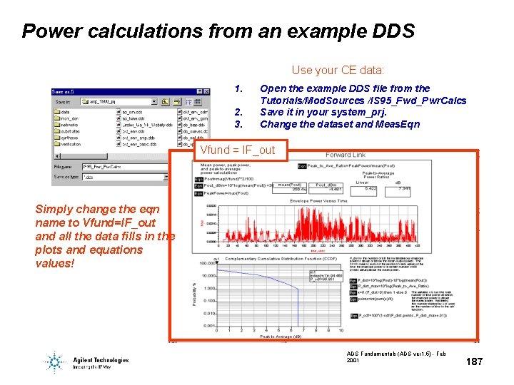 Power calculations from an example DDS Use your CE data: 1. 2. 3. Open Power calculations from an example DDS Use your CE data: 1. 2. 3. Open