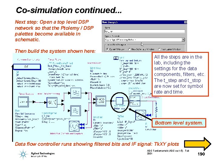 Co-simulation continued. . . Next step: Open a top level DSP network so that Co-simulation continued. . . Next step: Open a top level DSP network so that