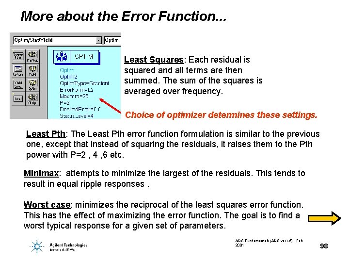 More about the Error Function. . . Least Squares: Each residual is squared and More about the Error Function. . . Least Squares: Each residual is squared and