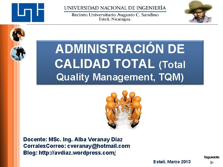 ADMINISTRACIÓN DE CALIDAD TOTAL (Total Quality Management, TQM) Asignatura Básica III Semestre Docente: MSc.