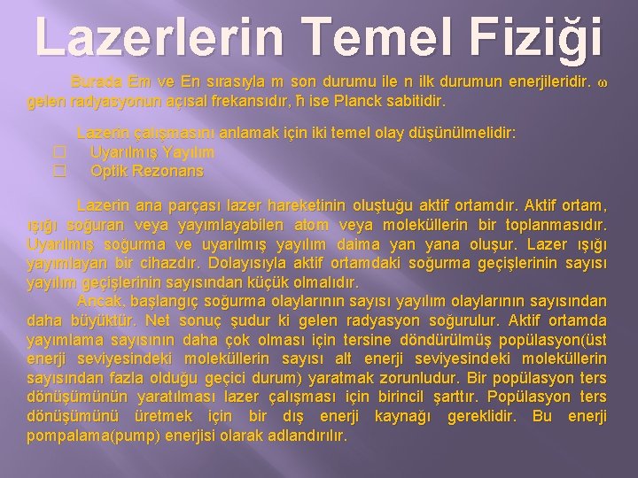 Lazerlerin Temel Fiziği Burada Em ve En sırasıyla m son durumu ile n ilk