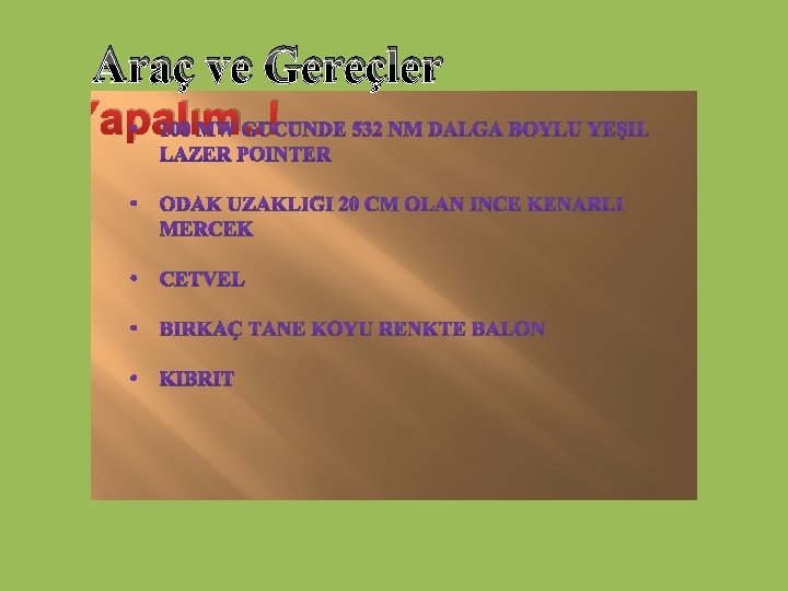 Haydi Araç Etkinlik ve Gereçler Yapalım. . ! 