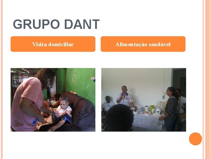 GRUPO DANT Visita domiciliar Alimentação saudável 