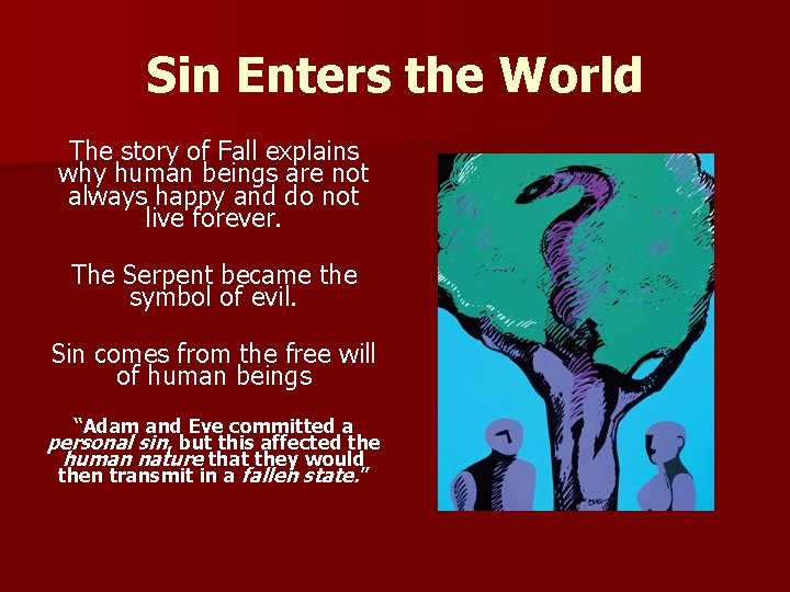Sin Enters the World The story of Fall explains why human beings are not