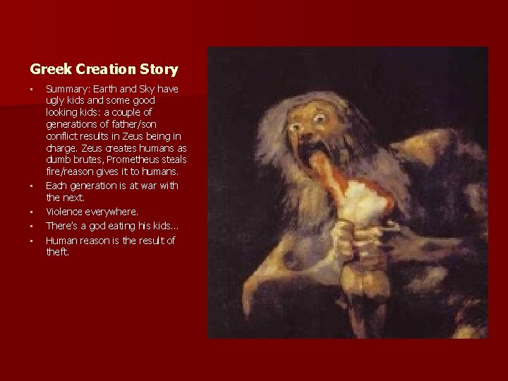 Greek Creation Story • • • Summary: Earth and Sky have ugly kids and