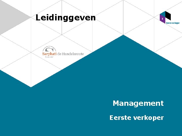 Leidinggeven Management Eerste verkoper Leidinggeven Management Eerste verkoper