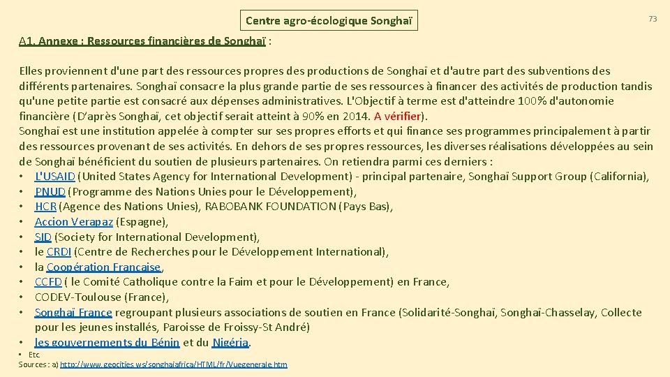 Centre agro-écologique Songhaï 73 A 1. Annexe : Ressources financières de Songhaï : Elles
