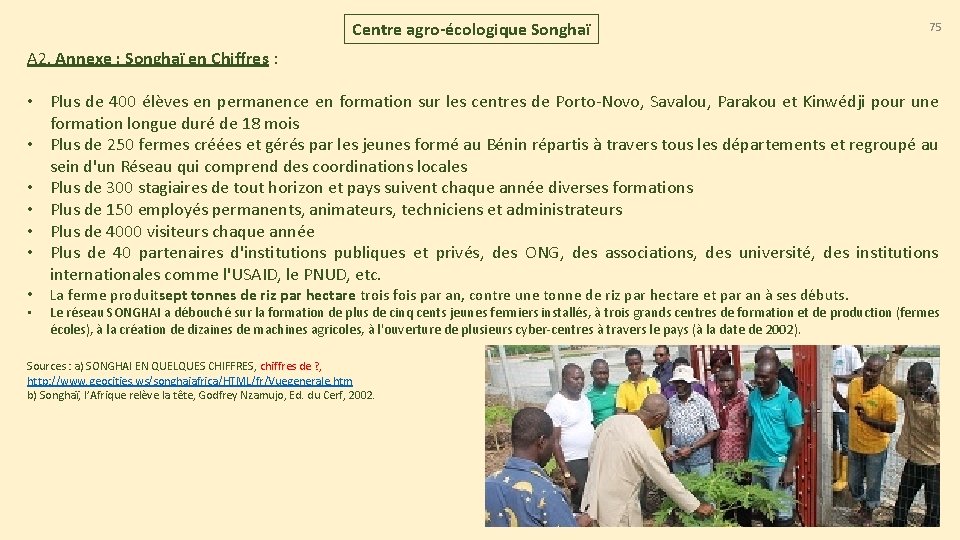 Centre agro-écologique Songhaï 75 A 2. Annexe : Songhaï en Chiffres : • Plus