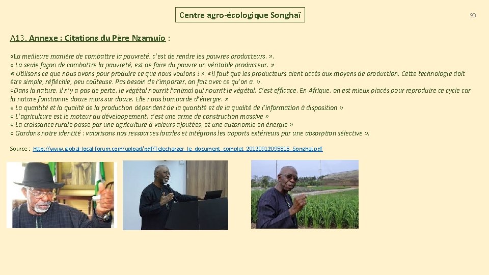 Centre agro-écologique Songhaï 93 A 13. Annexe : Citations du Père Nzamujo : «La