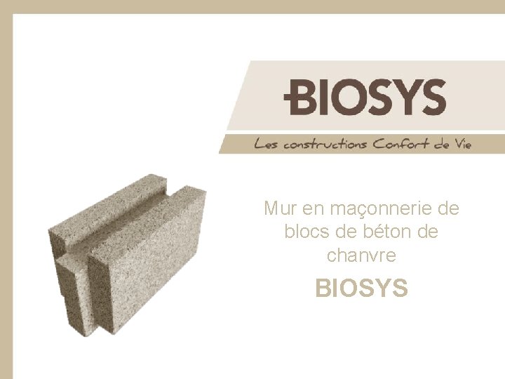 Mur en maçonnerie de blocs de béton de chanvre BIOSYS 
