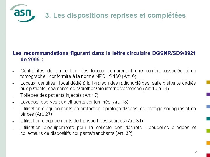 3. Les dispositions reprises et complétées Les recommandations figurant dans la lettre circulaire DGSNR/SD