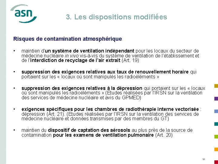 3. Les dispositions modifiées Risques de contamination atmosphérique • maintien d’un système de ventilation