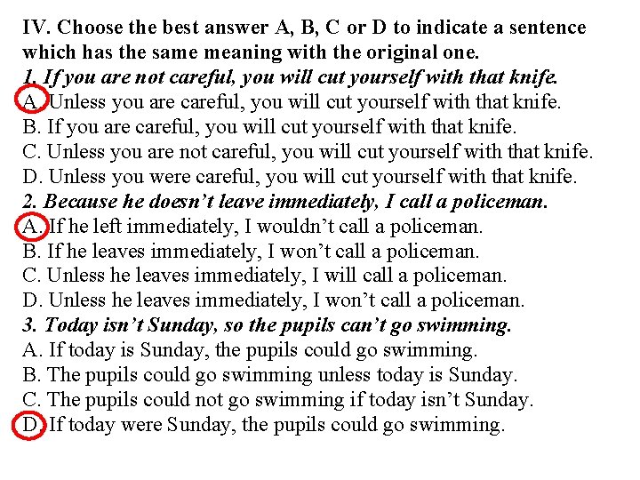 IV. Choose the best answer A, B, C or D to indicate a sentence