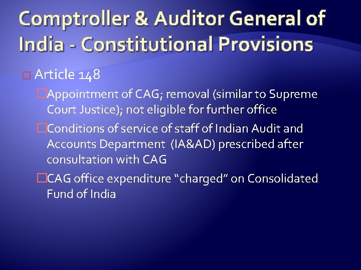 Comptroller & Auditor General of India - Constitutional Provisions � Article 148 �Appointment of