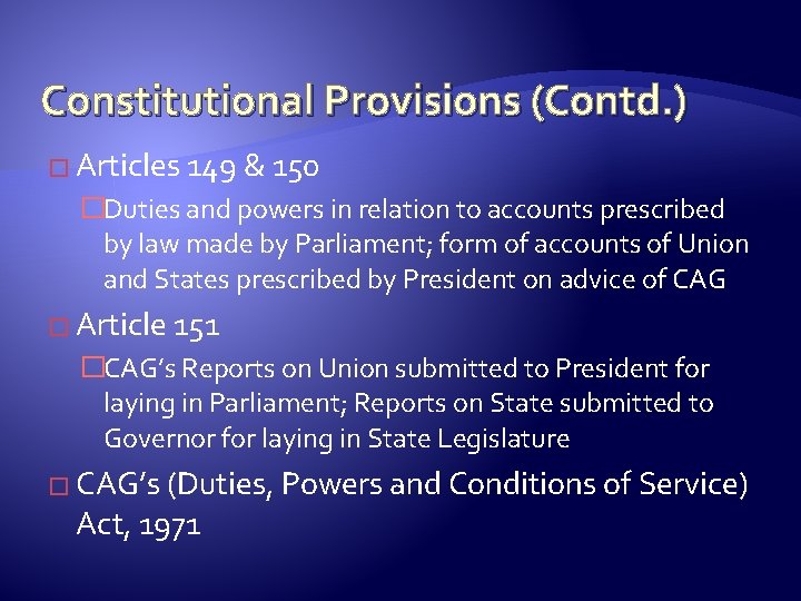 Constitutional Provisions (Contd. ) � Articles 149 & 150 �Duties and powers in relation