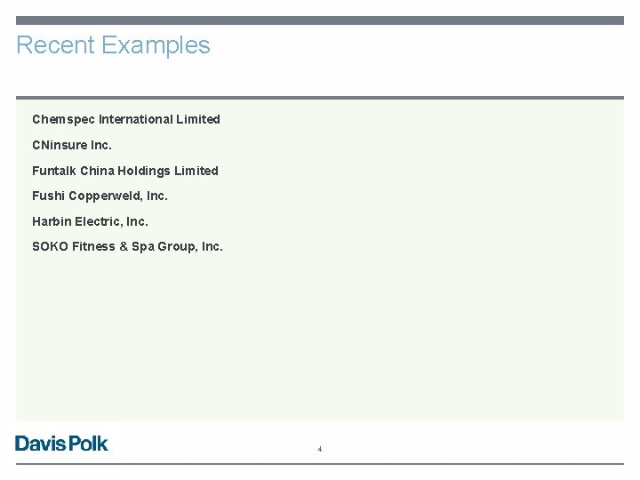 Recent Examples Chemspec International Limited CNinsure Inc. Funtalk China Holdings Limited Fushi Copperweld, Inc.