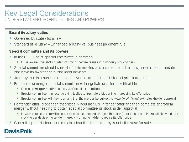 Key Legal Considerations UNDERSTANDING BOARD DUTIES AND POWERS Board fiduciary duties § § Governed