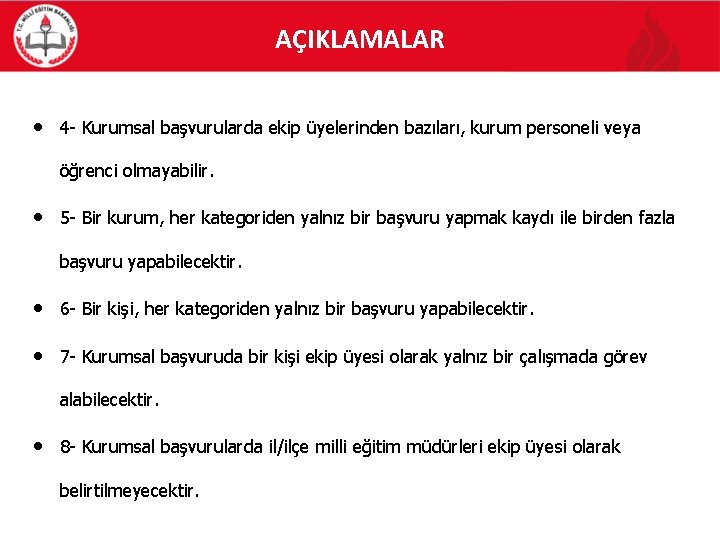 AÇIKLAMALAR • 4 - Kurumsal başvurularda ekip üyelerinden bazıları, kurum personeli veya öğrenci olmayabilir.