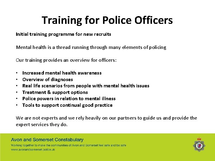 Training for Police Officers Initial training programme for new recruits Mental health is a