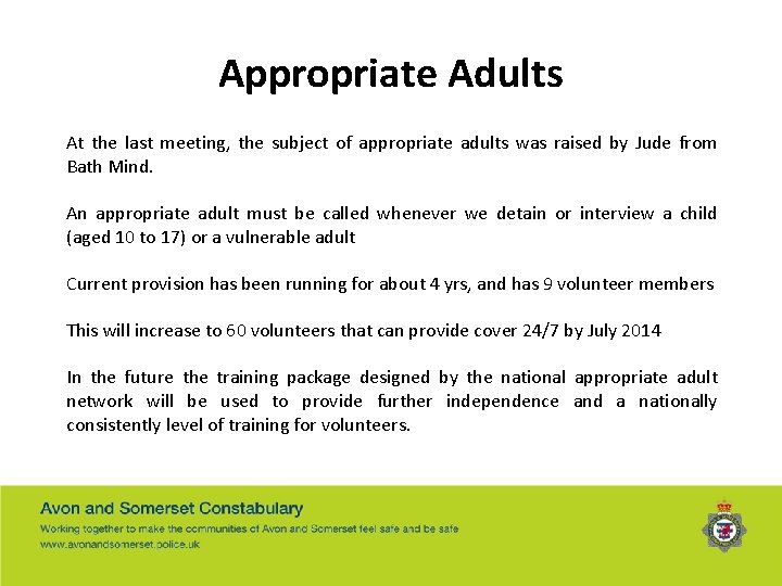 Appropriate Adults At the last meeting, the subject of appropriate adults was raised by