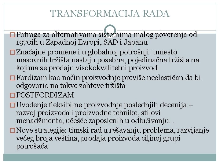 TRANSFORMACIJA RADA � Potraga za alternativama sistemima malog poverenja od 1970 ih u Zapadnoj