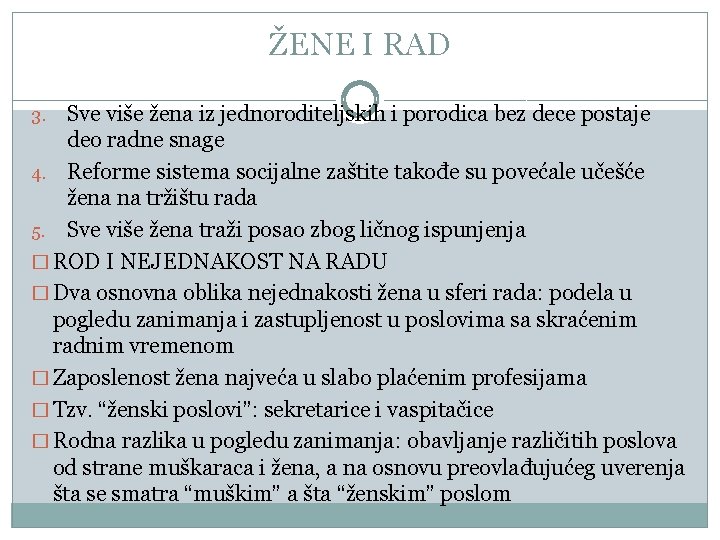 ŽENE I RAD Sve više žena iz jednoroditeljskih i porodica bez dece postaje deo