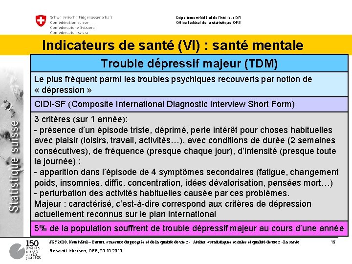 Département fédéral de l’intérieur DFI Office fédéral de la statistique OFS Indicateurs de santé