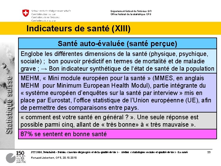 Département fédéral de l’intérieur DFI Office fédéral de la statistique OFS Indicateurs de santé Département fédéral de l’intérieur DFI Office fédéral de la statistique OFS Indicateurs de santé