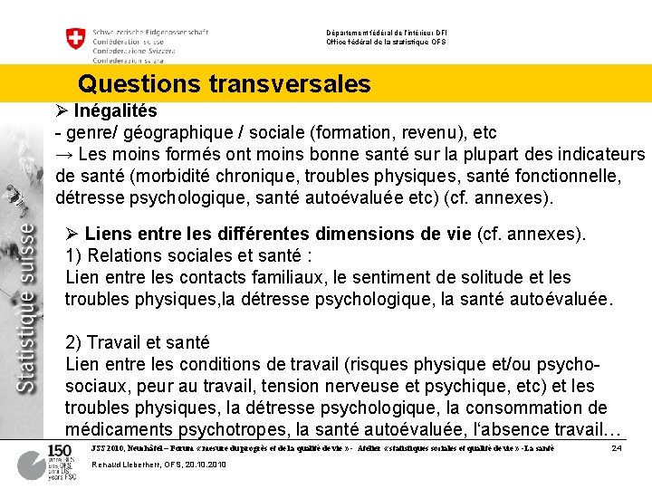 Département fédéral de l’intérieur DFI Office fédéral de la statistique OFS Questions transversales Ø