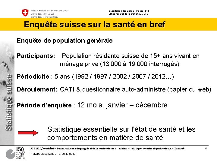 Département fédéral de l’intérieur DFI Office fédéral de la statistique OFS Enquête suisse sur Département fédéral de l’intérieur DFI Office fédéral de la statistique OFS Enquête suisse sur