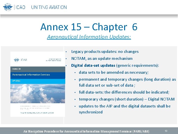 Annex 15 – Chapter 6 Aeronautical Information Updates: Annex 15 Aeronautical Information Services 16
