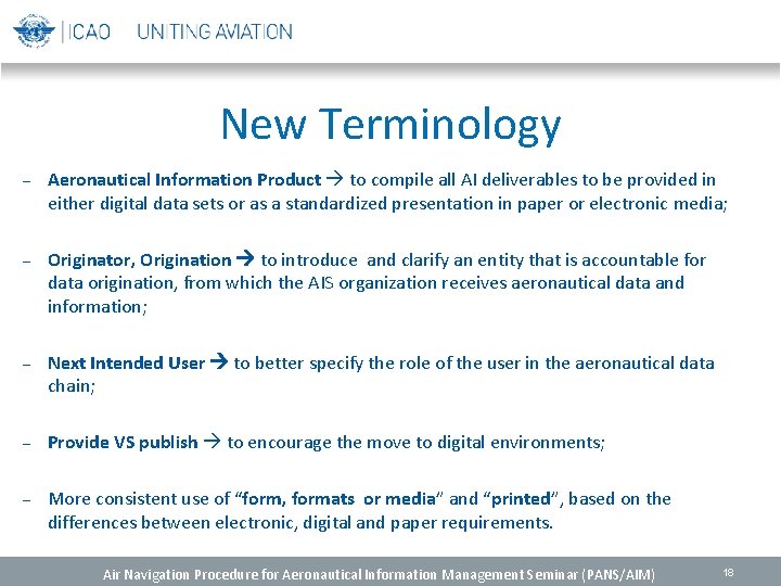 New Terminology – Aeronautical Information Product to compile all AI deliverables to be provided