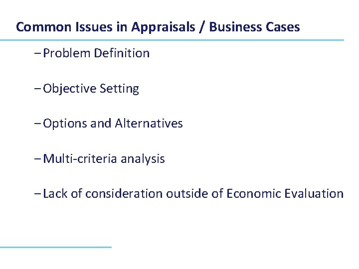 Common Issues in Appraisals / Business Cases ‒ Problem Definition ‒ Objective Setting ‒