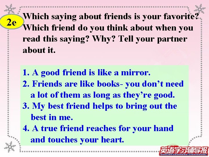 Which saying about friends is your favorite? 2 e Which friend do you think